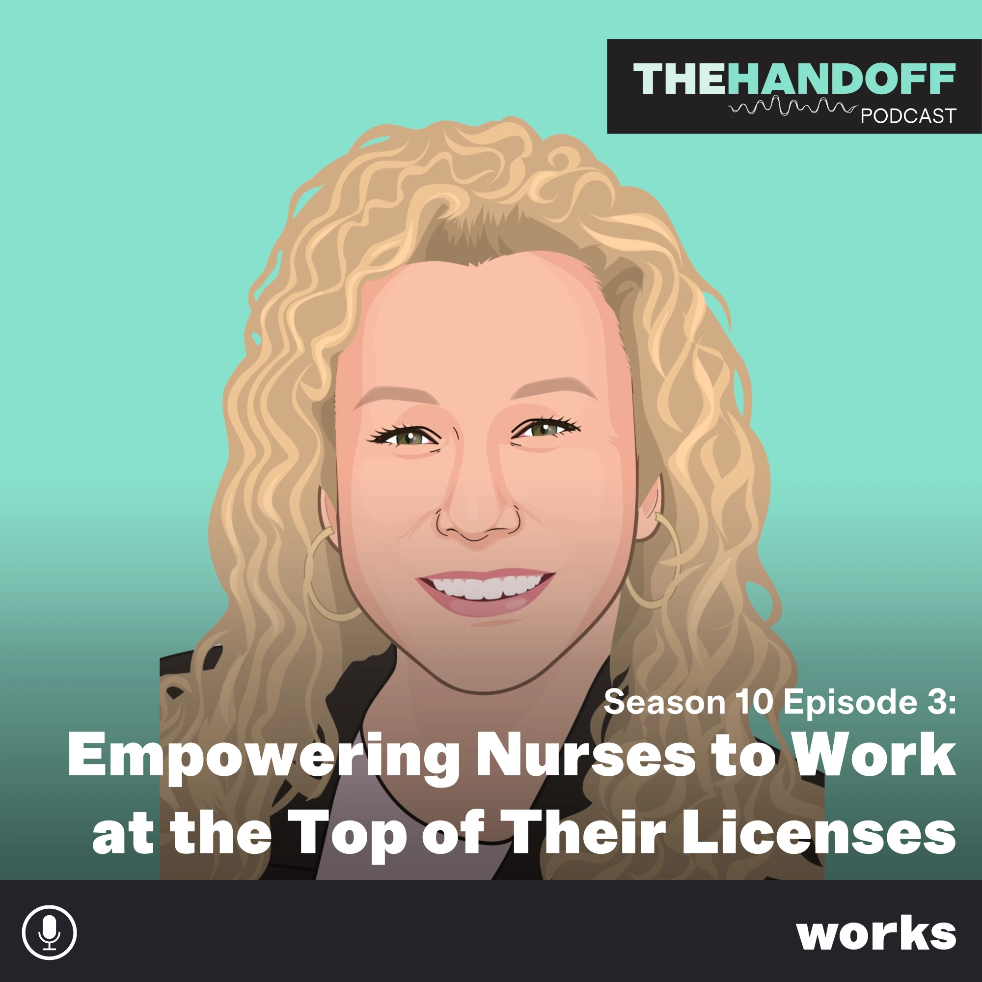 Episode 126: Empowering Nurses to Work at the Top of Their Licenses