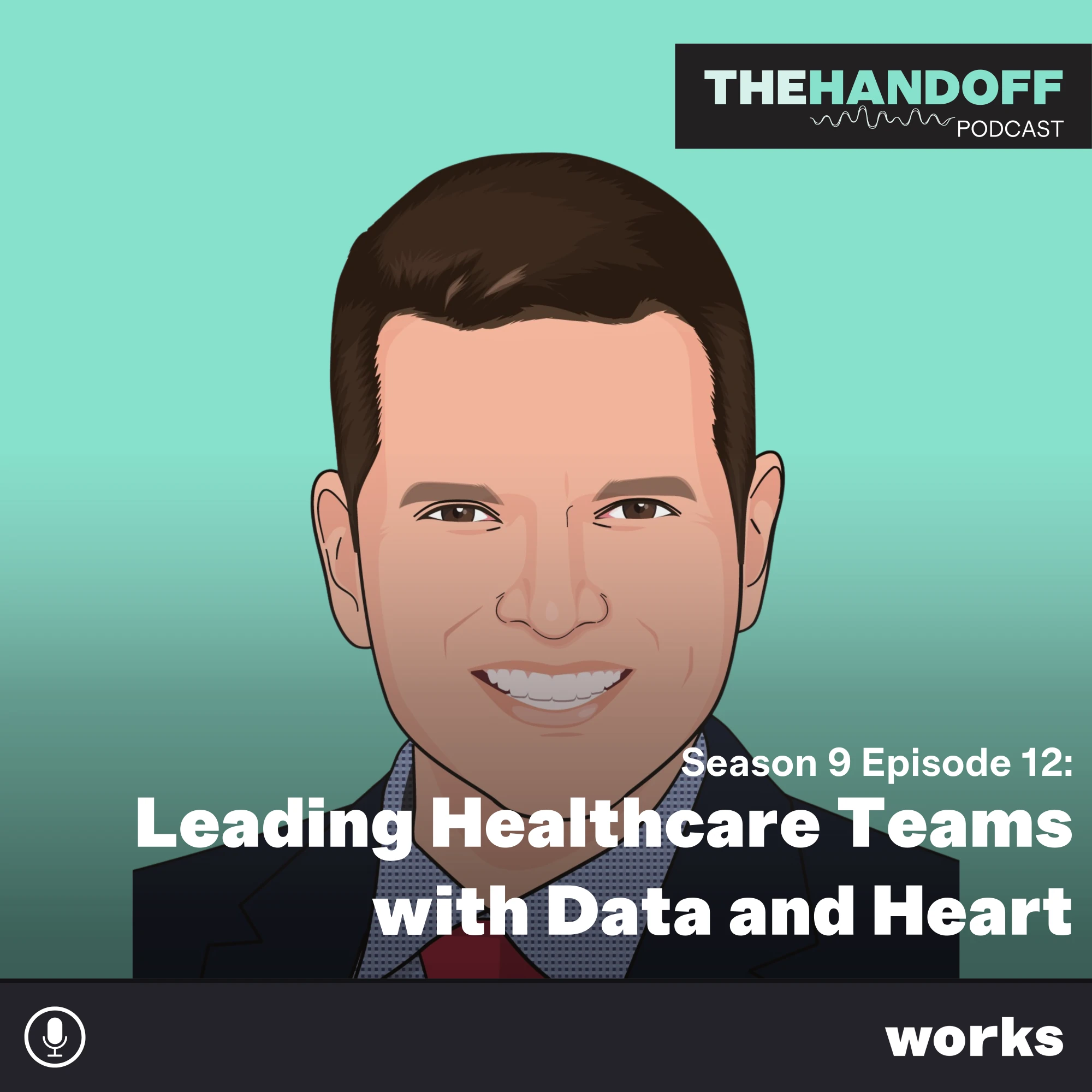 Episode 123: Leading Healthcare Teams with Data and Heart