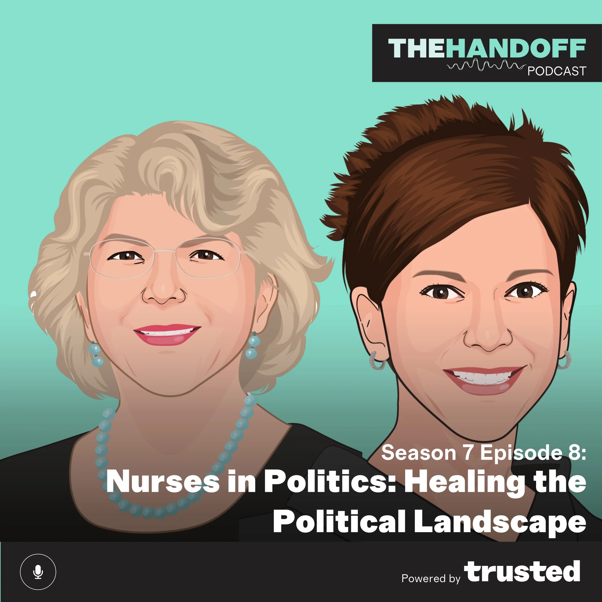 Episode 95: Nurses in Politics: Healing the Political Landscape
