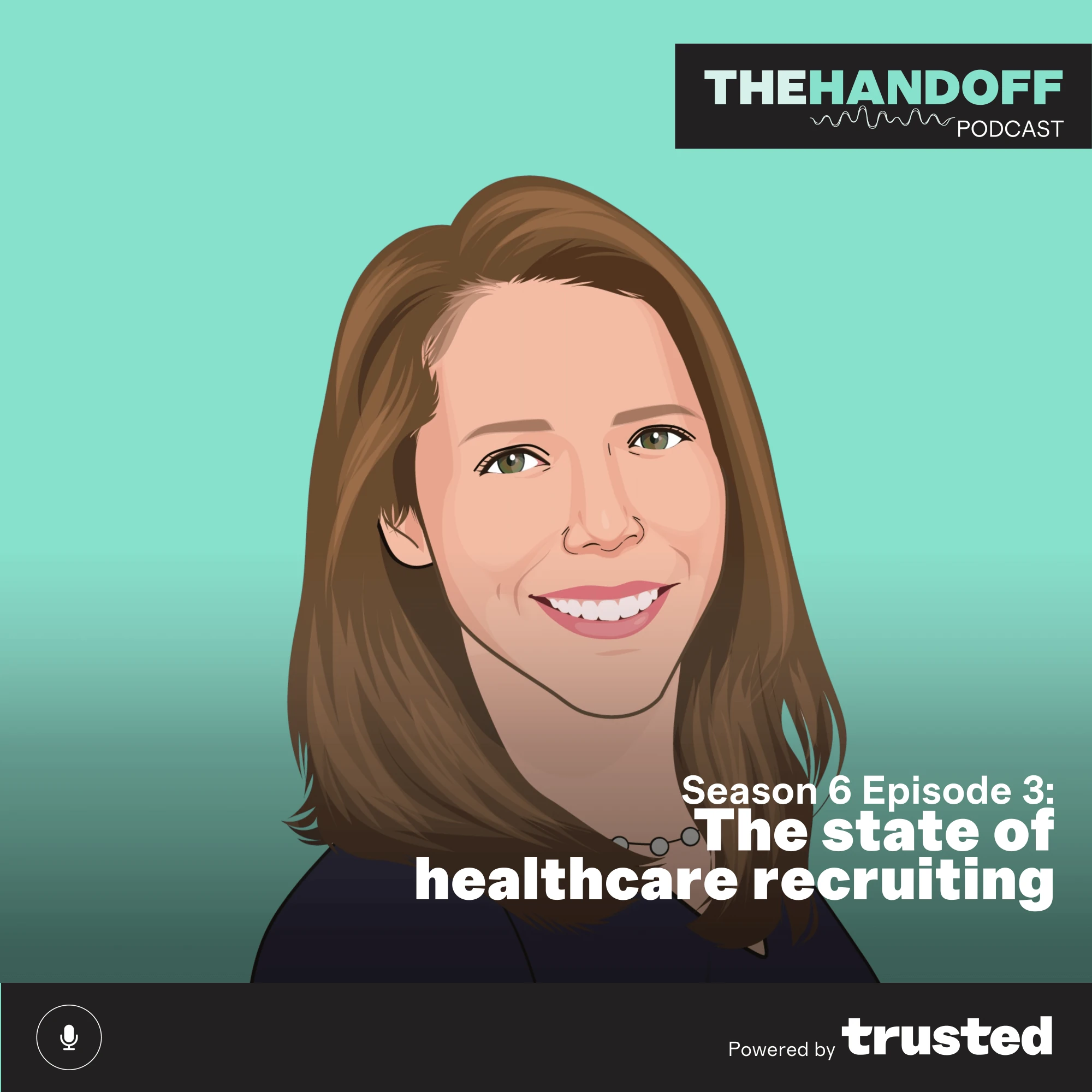Episode 82: The state of healthcare recruiting 