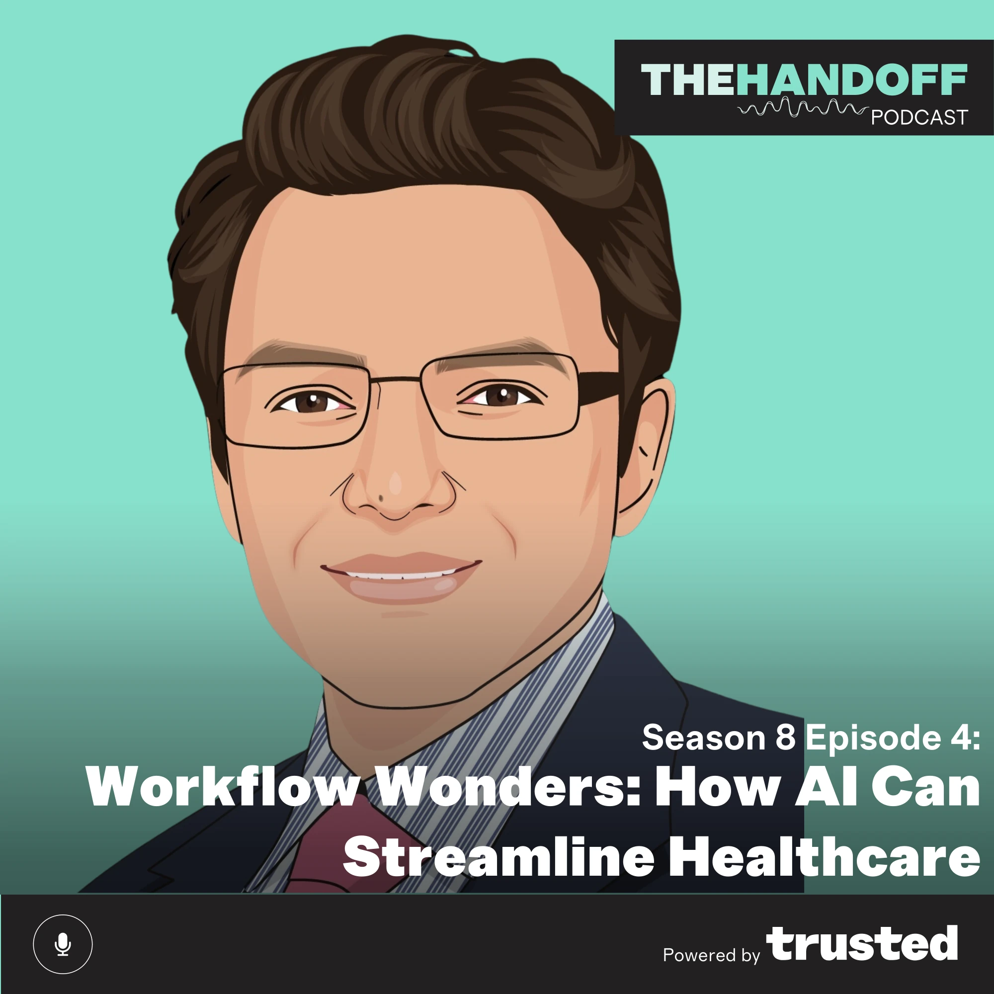 Episode 103: Workflow Wonders: How AI Can Streamline Healthcare