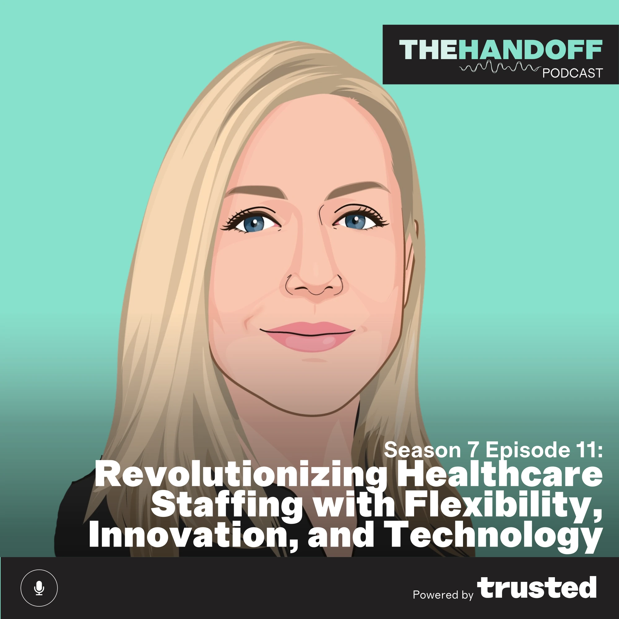 Episode 98: Revolutionizing Healthcare Staffing with Flexibility, Innovation, and Technology