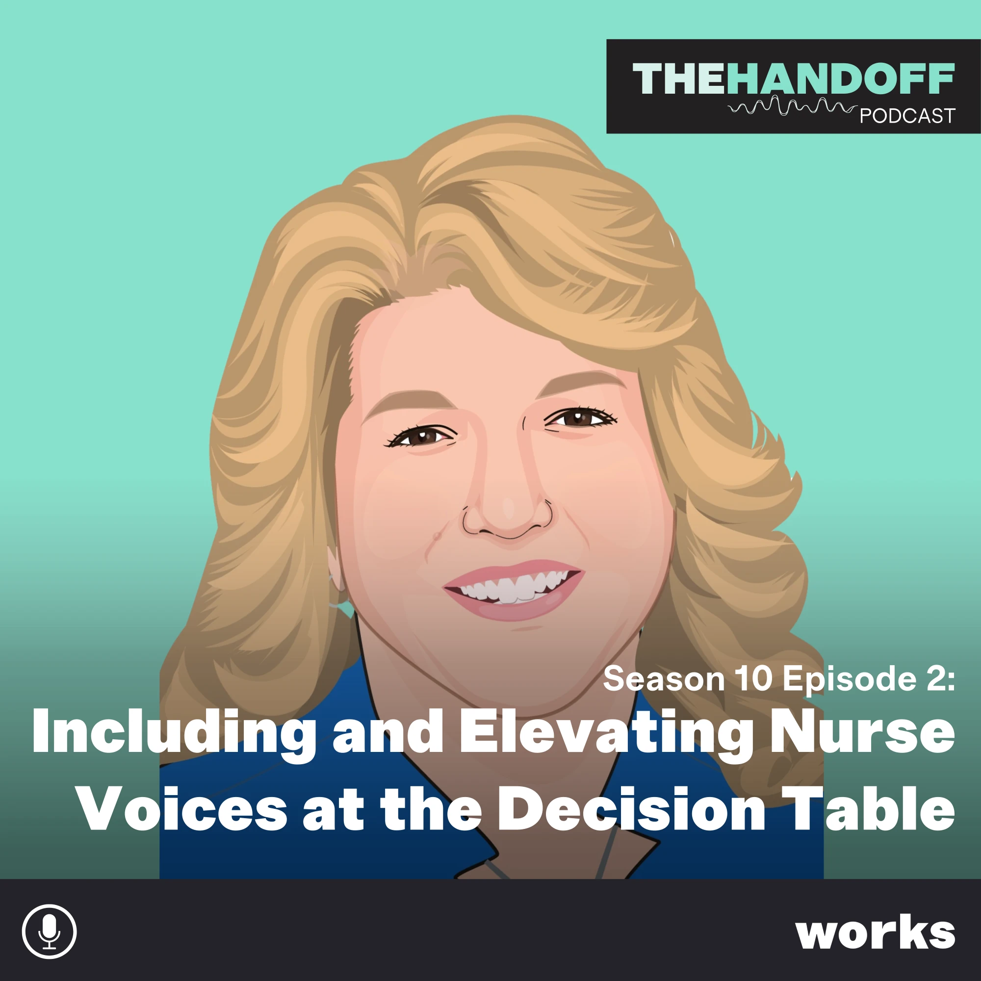 Episode 125: Including and Elevating Nurse Voices at the Decision Table