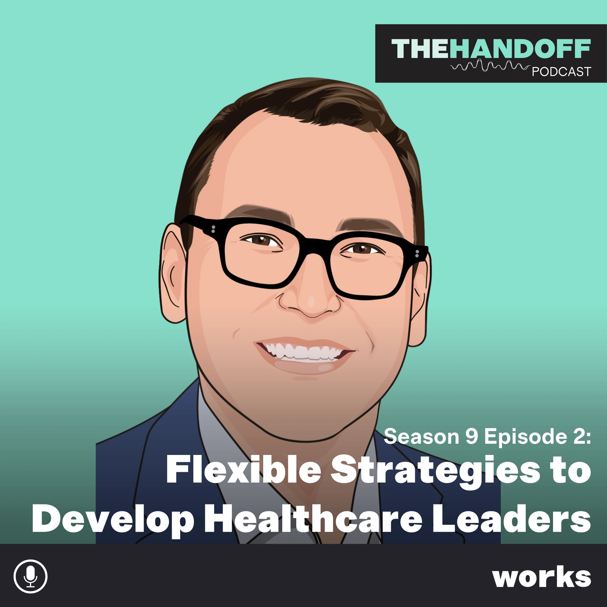 Episode 113: Flexible Strategies to Develop Healthcare Leaders
