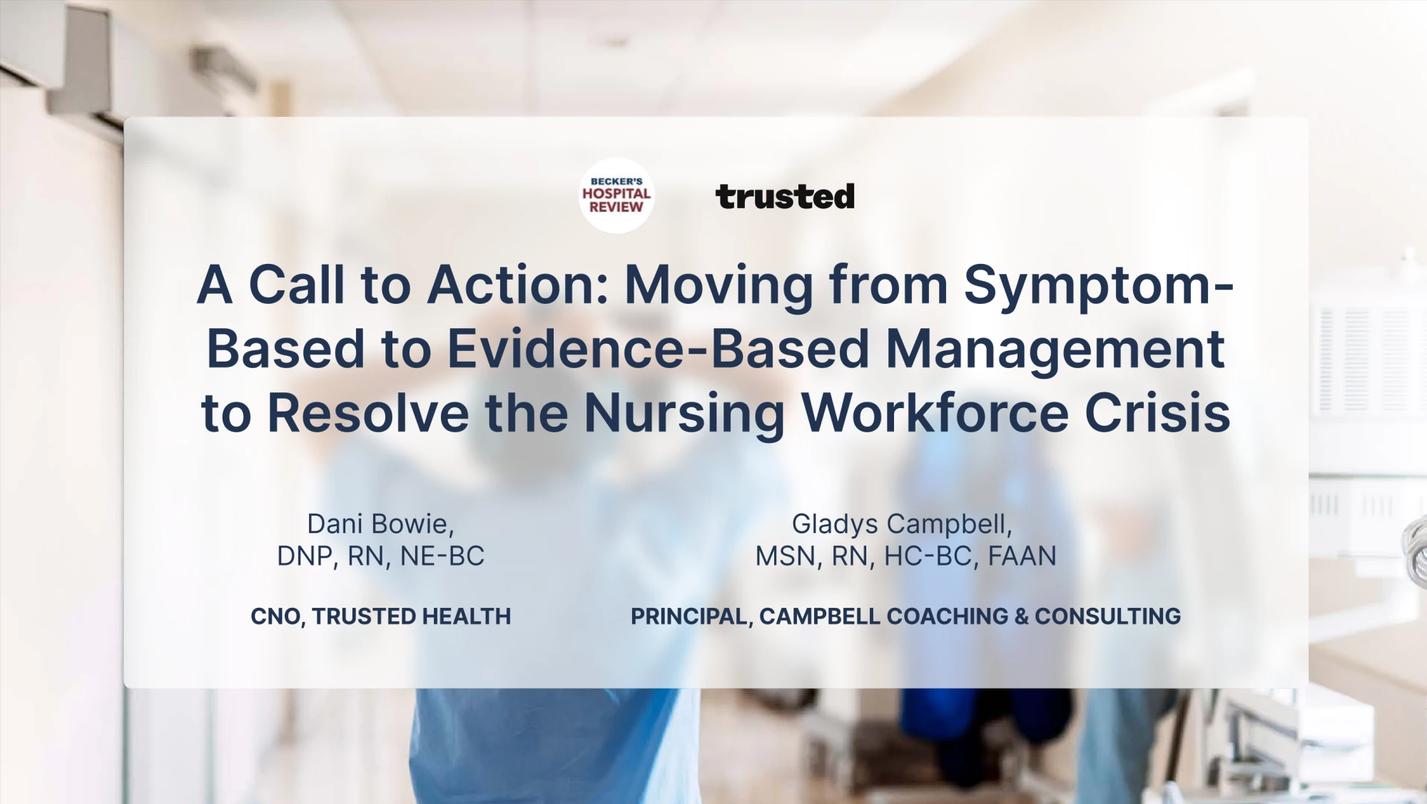 A Call to Action: Moving from Symptom-Based to Evidence-Based Management to Resolve the Nursing Workforce Crisis