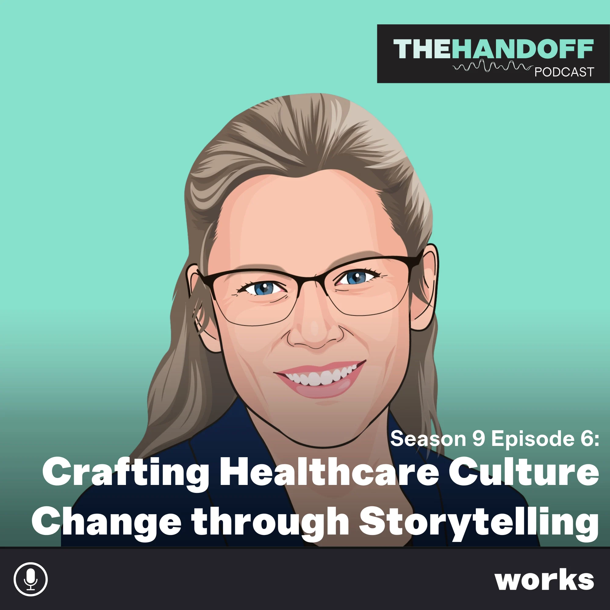 Episode 117: Crafting Healthcare Culture Change through Storytelling